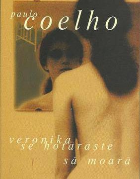 Veronika se hotaraste sa moara – Paulo Coelho