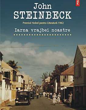 Iarna vrajbei noastre – John Steinbeck