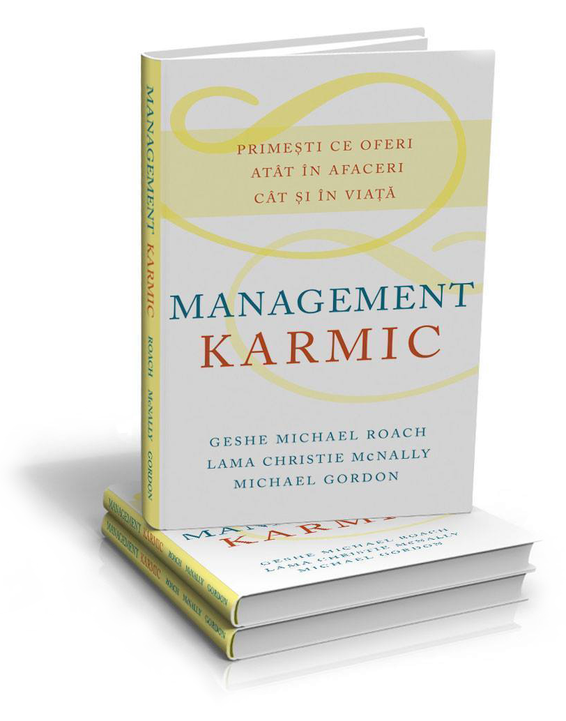 Management Karmic – Primesti ce oferi atat in afaceri cat si in viata, de Geshe Michael