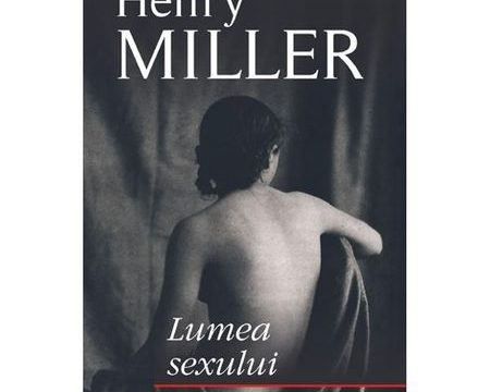Lumea sexului – Henry Miller