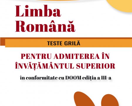 Limba Română – Teste grilă pentru admiterea în învățământul superior